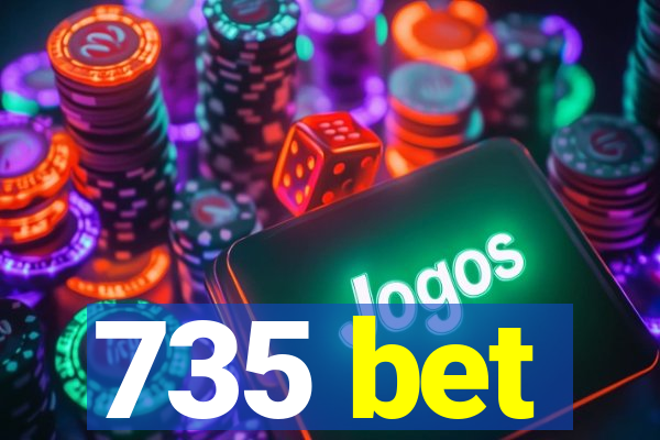 735 bet